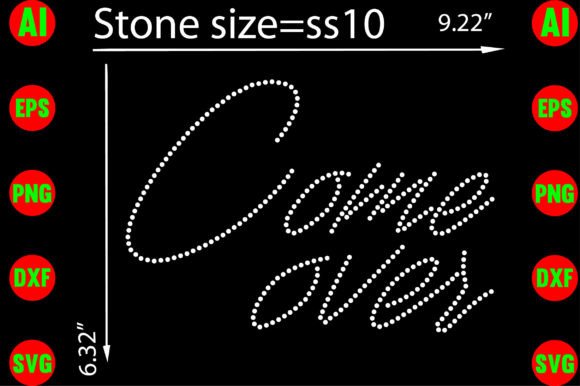 Unleash Your Creativity with the Come over Rhinestone Templates Design